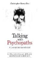 Talking with Psychopaths Berry-Dee Christopher