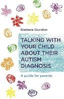 Talking with Your Child about Their Autism Diagnosis Dundon Raelene