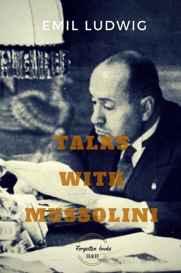 Talks with Mussolini Ludwig Emil