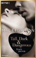 Tall, Dark & Dangerous 01 Leighton M.