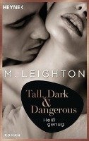 Tall, Dark & Dangerous 02 Leighton M.