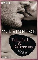 Tall, Dark & Dangerous 03 Leighton M.