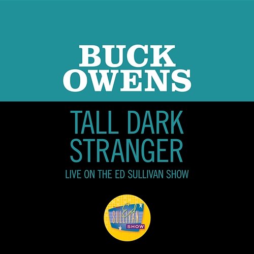 Tall Dark Stranger Buck Owens