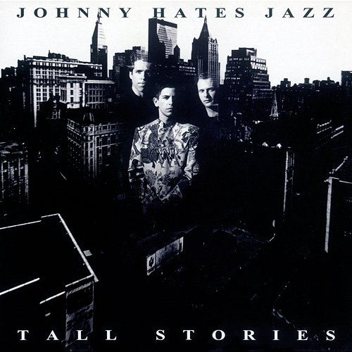 Tall Stories Johnny Hates Jazz