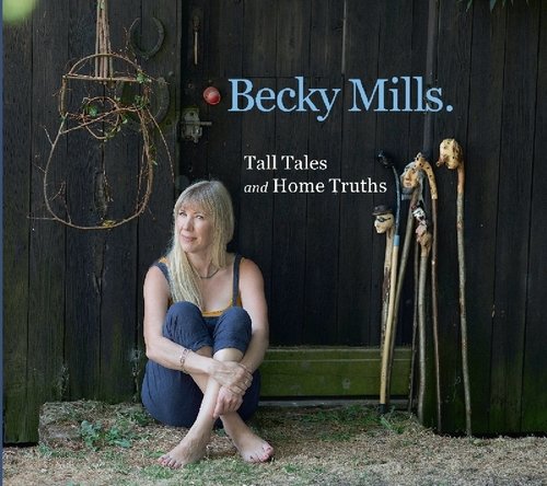 Tall Tales And Home Truths Mills Becky