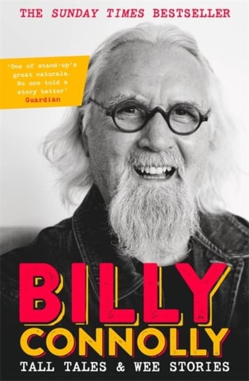 Tall Tales and Wee Stories: The Best of Billy Connolly Connolly Billy