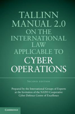 Tallinn Manual 2.0 on the International Law Applicable to Cyber Operations Schmitt Michael N.