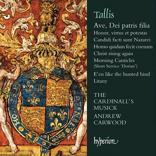 Tallis: Ave, Dei patris filia & Other Sacred Music The Cardinall's Musick, Andrew Carwood