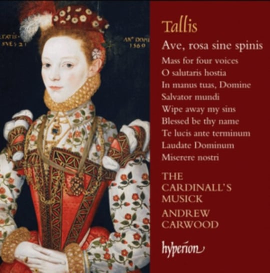 Tallis: Ave, Rosa Sine Spinis & Other Sacred Music The Cardinall's Musick
