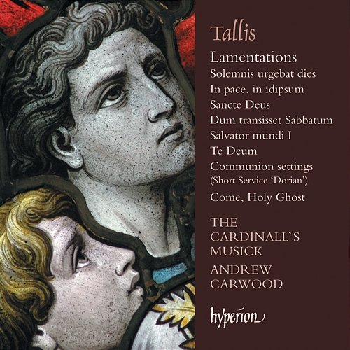 Tallis: Lamentations & Other Sacred Music The Cardinall's Musick, Andrew Carwood