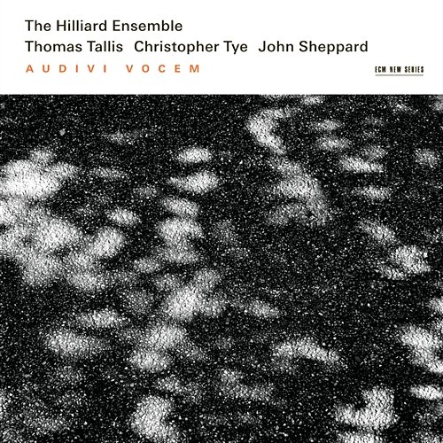 Tallis, Tye, Sheppard: Audivi Vocem The Hilliard Ensemble