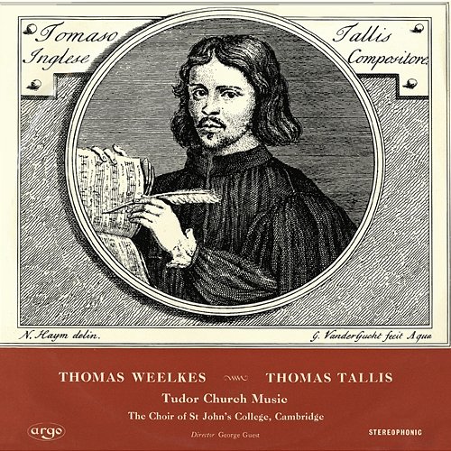 Tallis & Weelkes: Tudor Church Music The Choir of St John’s Cambridge, Peter White, George Guest
