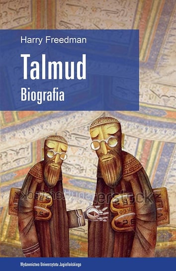 Talmud. Biografia Freedman Harry