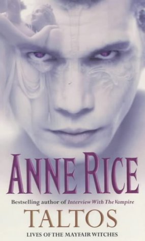 Taltos. Lives of the Mayfair Witches Rice Anne