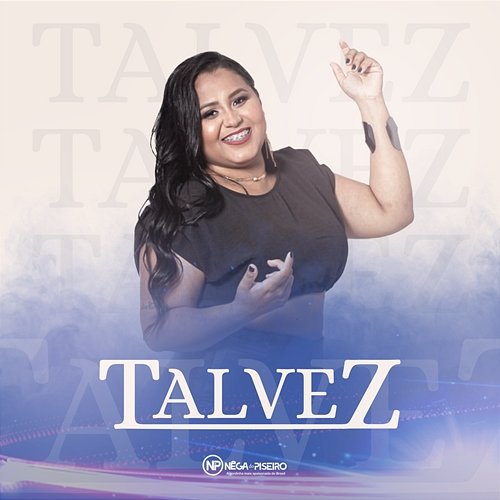 Talvez Nega do Piseiro