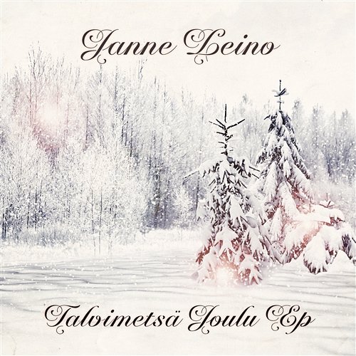 Talvimetsä - Joulu EP Janne Leino