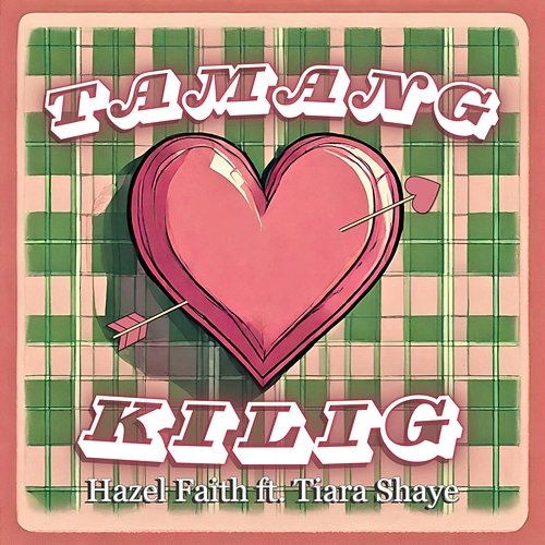 Tamang Kilig Hazel Faith feat. Tiara Shaye