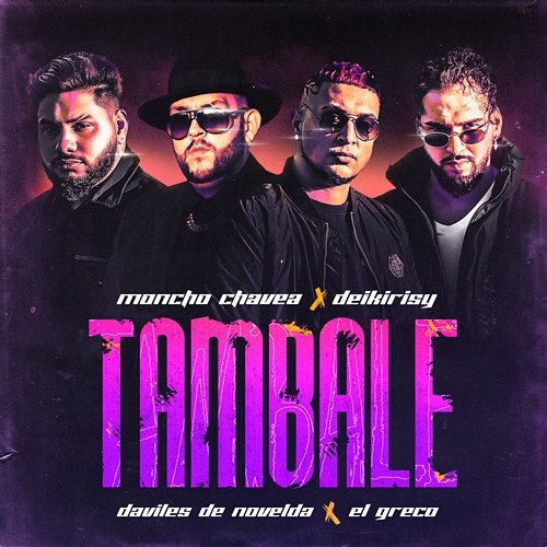 Tambale Moncho Chavea, Daviles de Novelda, El Greco feat. Deikirisy