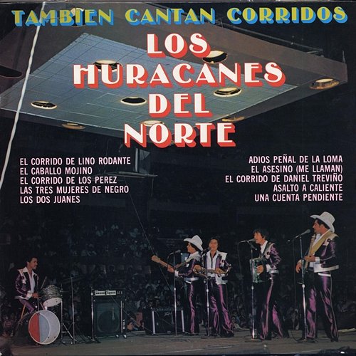 También Cantan Corridos Los Huracanes Del Norte