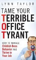 Tame Your Terrible Office Tyrant Taylor