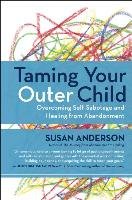 Taming Your Outer Child Anderson Susan