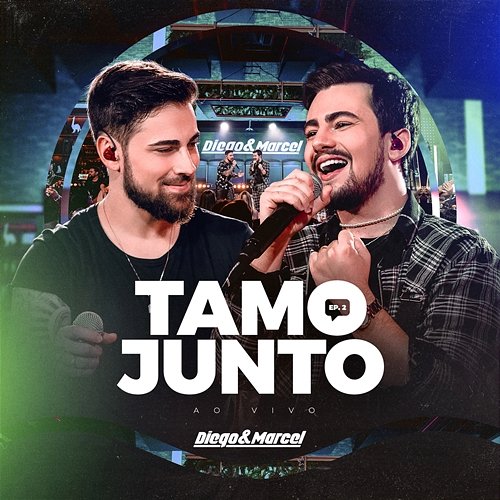 Tamo Junto Diego e Marcel