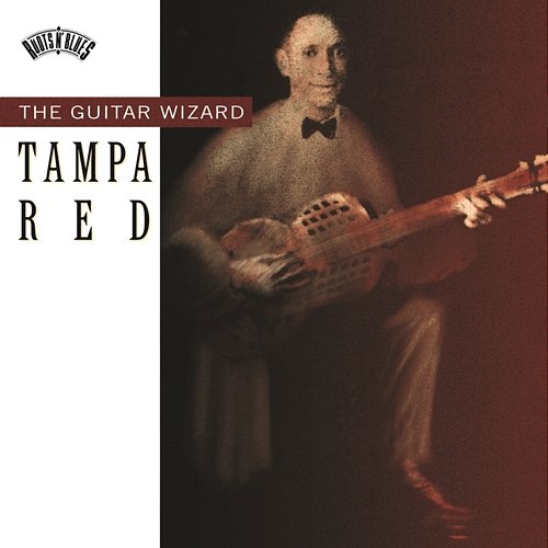 Tampa Red The Guitar Wizard Tampa Red