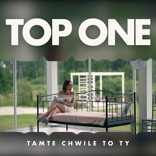 Tamte chwile to Ty Top One