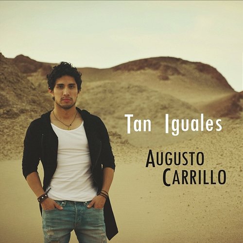 Tan Iguales Augusto Carrillo