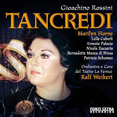 Rossini: Tancredi, Act I: Come dolce all'alma mia Ralf Weikert