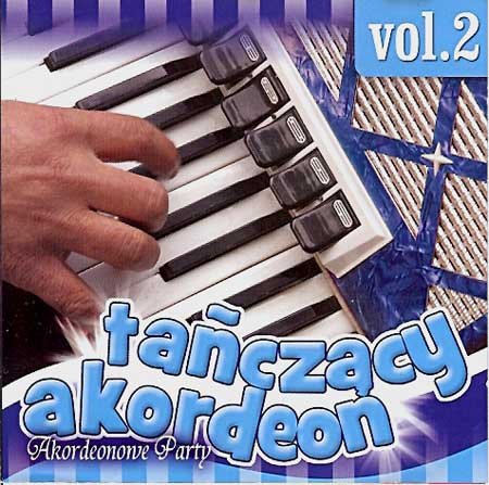 Tańczący akordeon. Volume 2 Various Artists