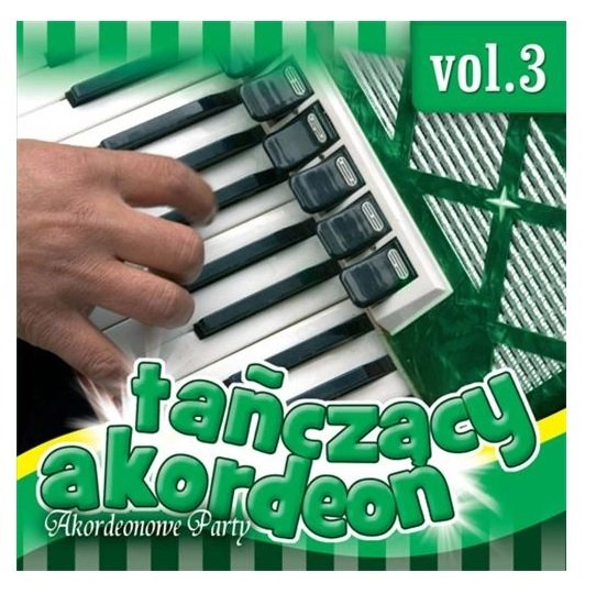 Tańczący akordeon. Volume 3 Various Artists