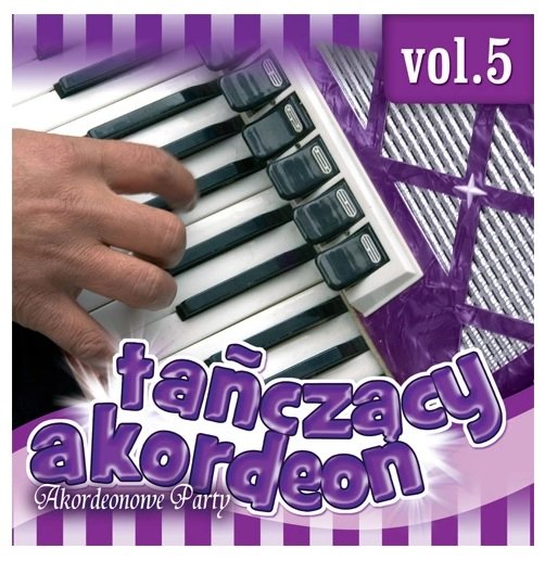 Tańczący akordeon. Volume 5 Various Artists