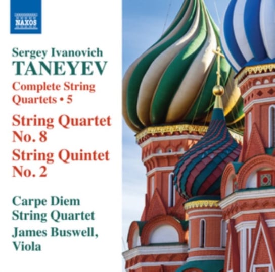 Taneyev: Complete String Quartets Volume 5 Carpe Diem String Quartet