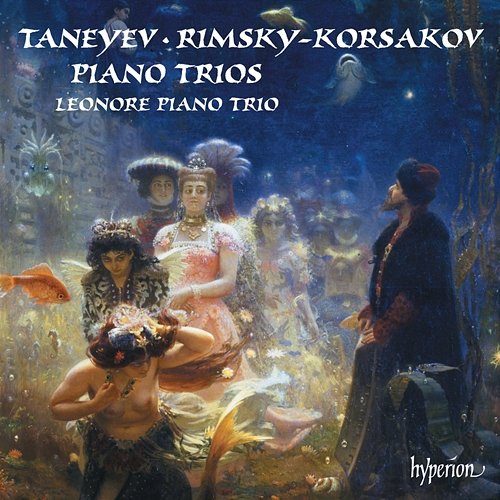 Taneyev & Rimsky-Korsakov: Piano Trios Leonore Piano Trio