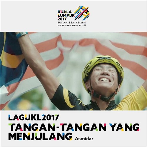 Tangan Tangan Yang Menjulang (Theme Song Kuala Lumpur 2017 Sukan SEA) Asmidar
