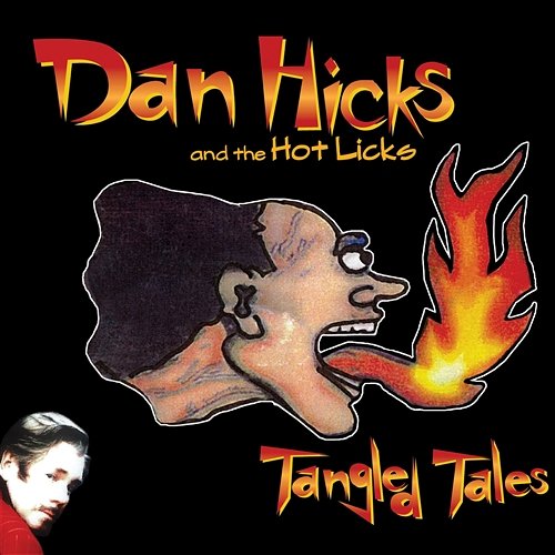 Who Are You? Dan Hicks & His Hot Licks