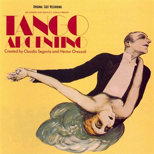 Tango Argentino - Music From The Original Cast Recording Tango Argentino