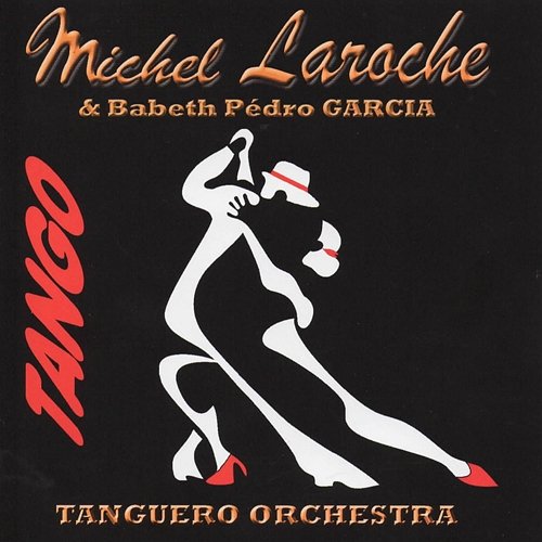 Tango Michel Laroche, Babeth Pédro Garcia, Tanguero Orchestra