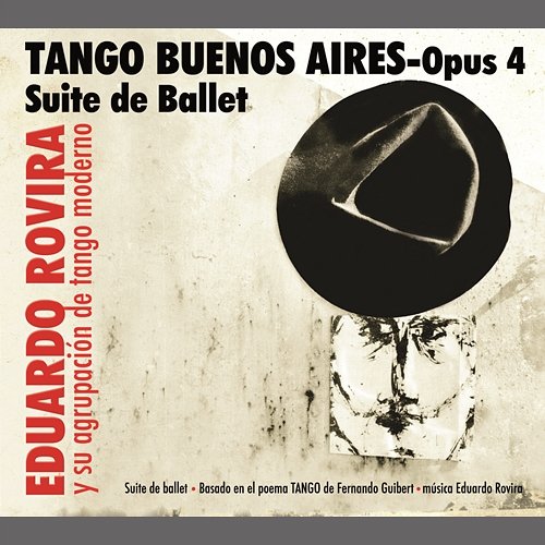 Tango Buenos Aires - Opus 4 - Suite de Ballet Eduardo Rovira