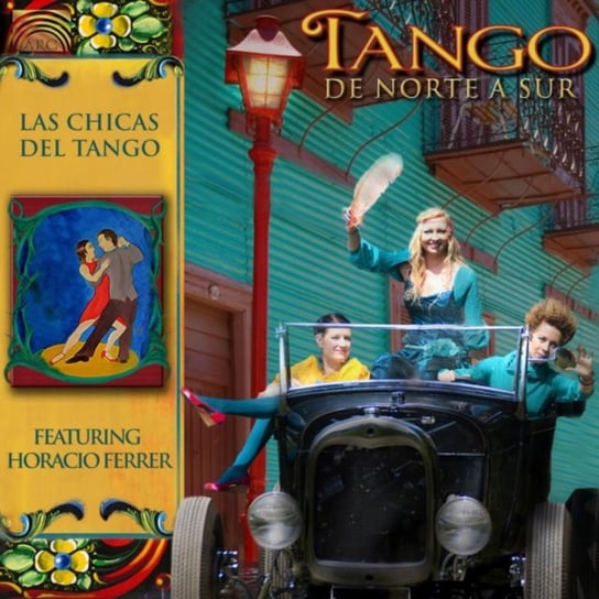 Tango De Norte A Sur Las Chicas Del Tango