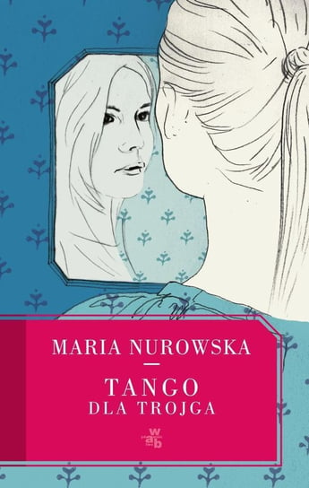 Tango dla trojga Nurowska Maria