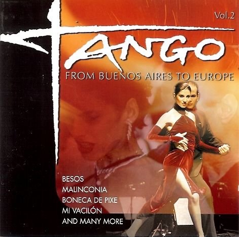 Tango from Buenos Aires to Europe. Volume 2 Various Artists