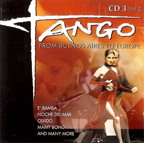 Tango from Buenos Aires to Europe. Volume 2 CD3 Various Artists