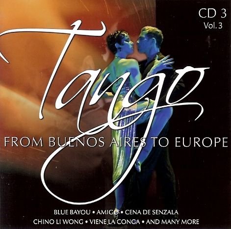 Tango from Buenos Aires to Europe. Volume 3 CD3 Various Artists