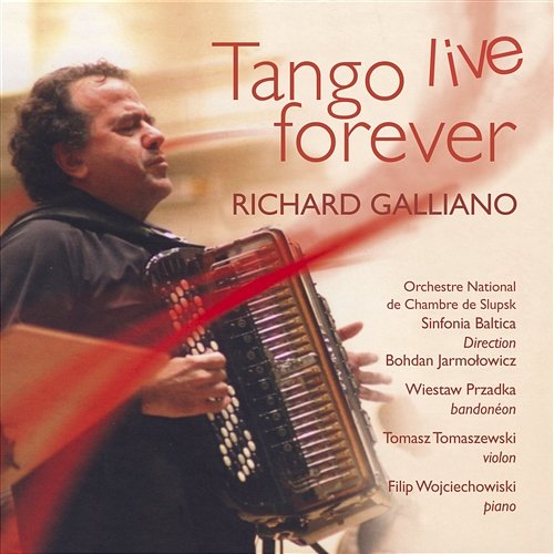 Tango Live Forever Richard Galliano
