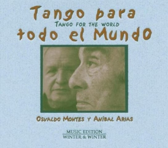 Tango para todo el Mundo / Tango for the World Montes Osvaldo, Arias Anibal