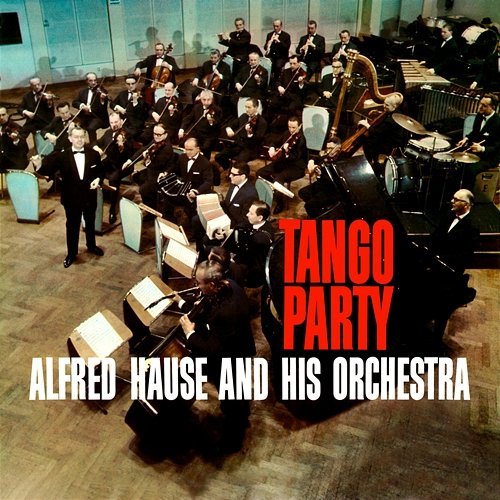 Tango Party Alfred Hause