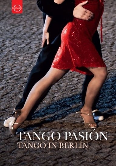 Tango Pasion: A Film About Tango In Berlin Various Artists
