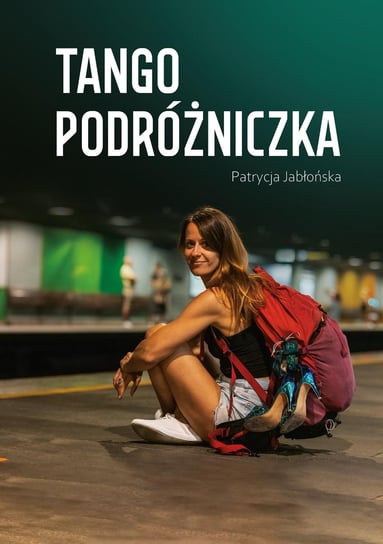 Tango podróżniczka - ebook epub Patrycja Jabłońska